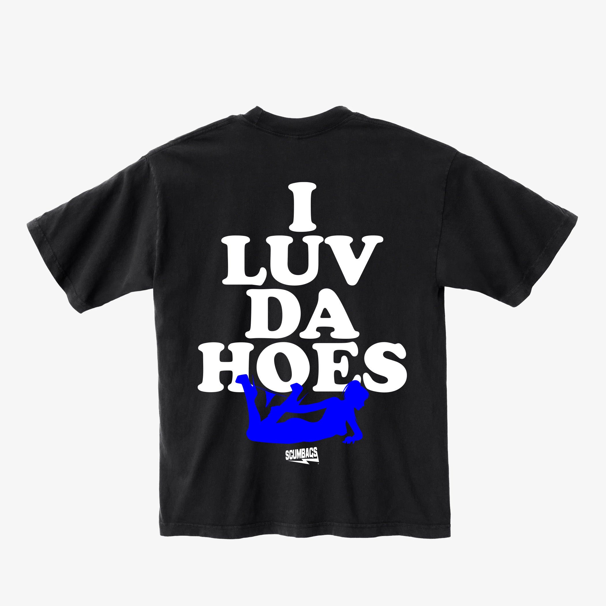 I Luv Da Hoes (Blue Print) - T-shirt