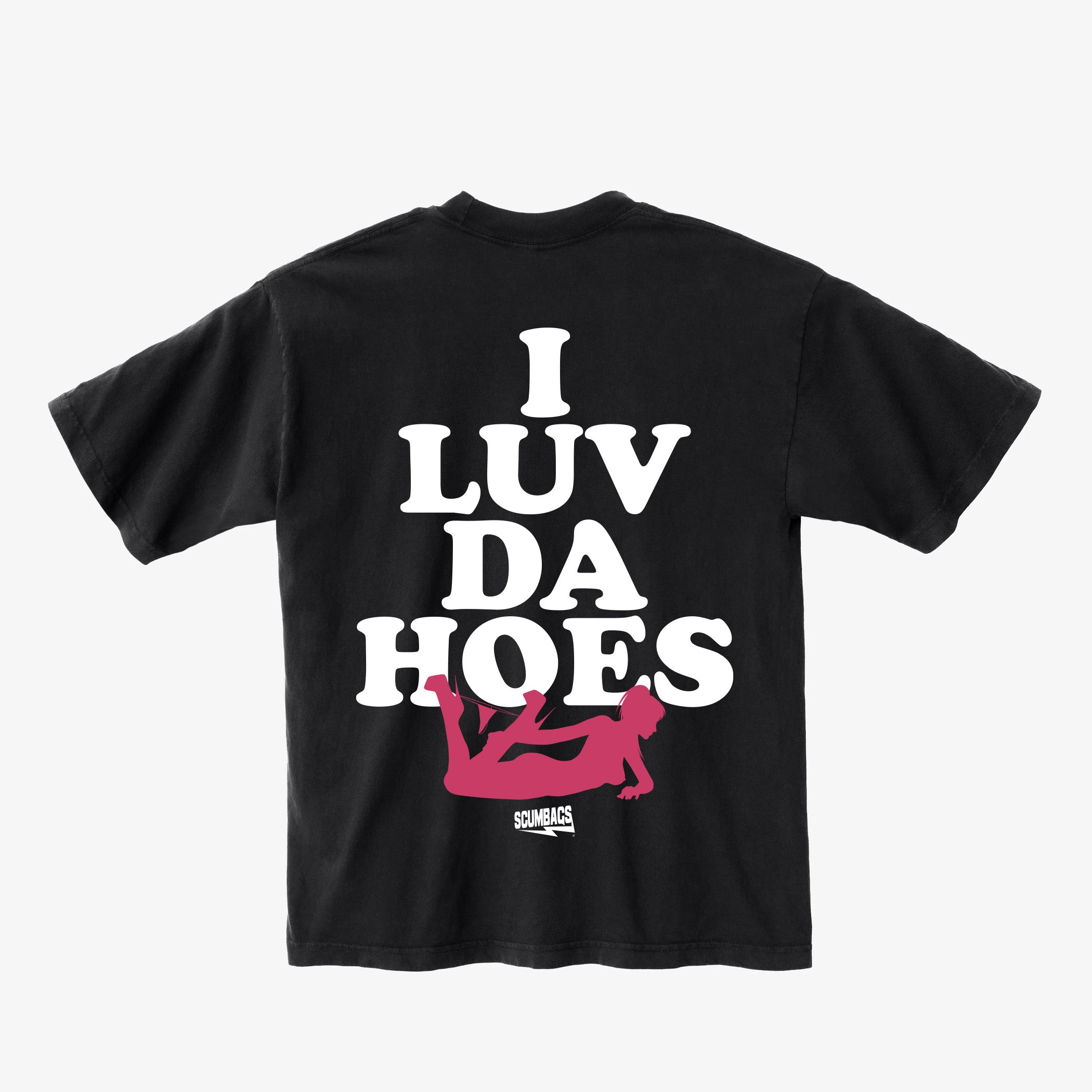 I Luv Da Hoes (Pink Print) - T-shirt